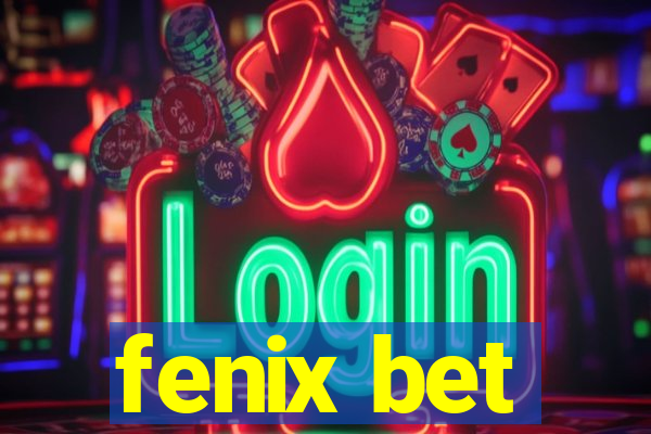 fenix bet